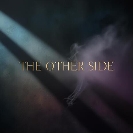 The Other Side | Boomplay Music