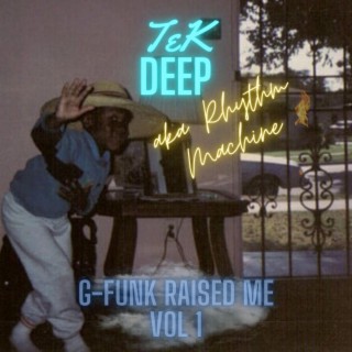 G-Funk Raised Me, Vol. 1