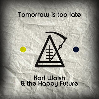 Tomorrow Is Too Late