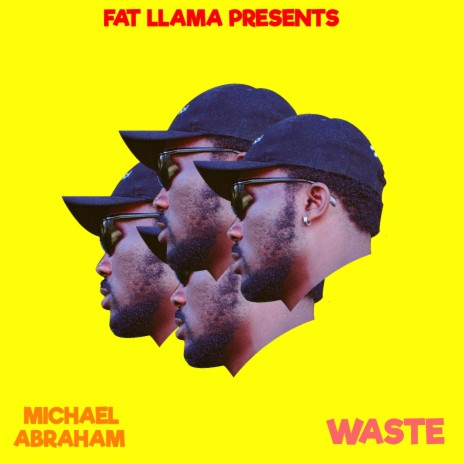 Waste ft. Michael Abraham | Boomplay Music