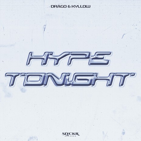 Hype Tonight ft. Kyllow | Boomplay Music