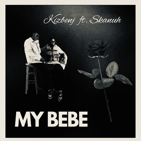 My Bebe ft. @skanuh | Boomplay Music