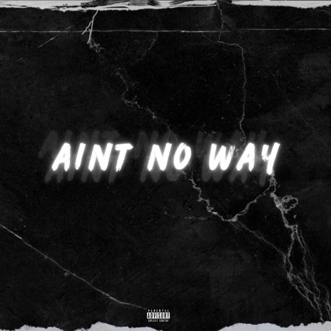 Ain't No Way | Boomplay Music