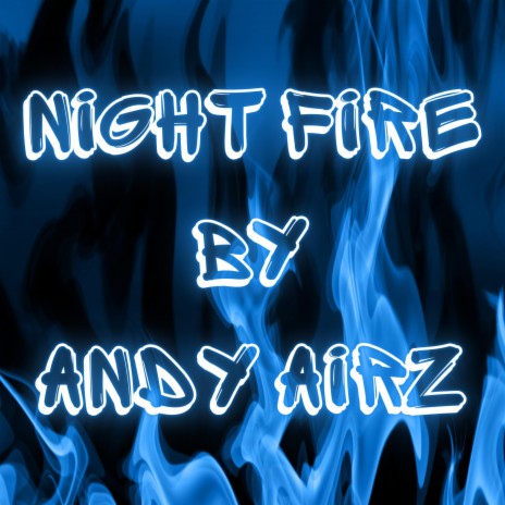 Night Fire | Boomplay Music