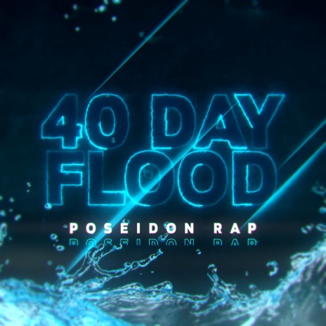 Poseidon Rap: 40 Day Flood ft. R Reed | Boomplay Music