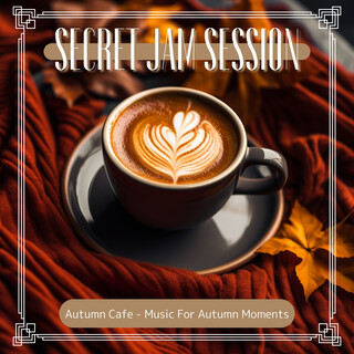 Autumn Cafe - Music For Autumn Moments