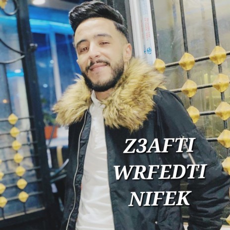 z3afti werfedti nifek | Boomplay Music