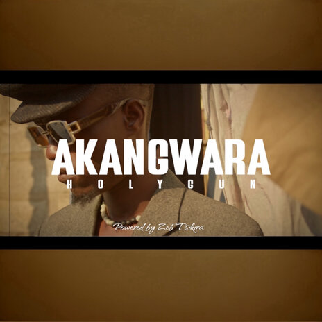 Akangwara ft. Powered by Zeb Tsikira | Boomplay Music