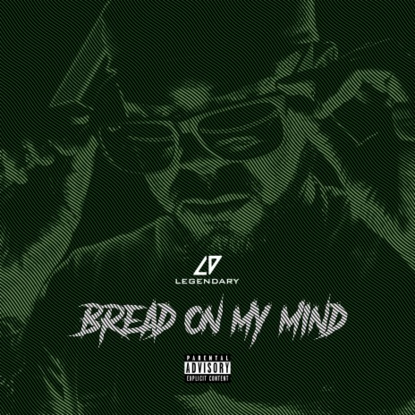 Bread On My Mind | Boomplay Music