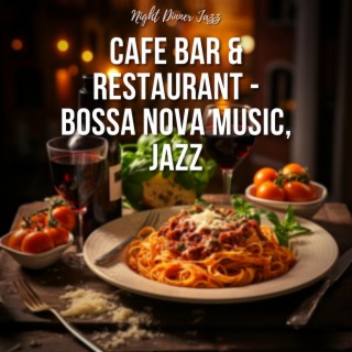 Cafe Bar & Restaurant - Bossa Nova Music, Jazz