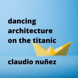 Dancing Architecture on the Titanic