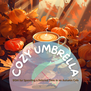 BGM for Spending a Relaxed Time in an Autumn Cafe