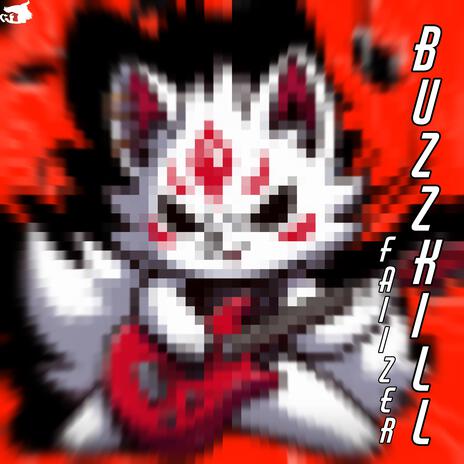 BuzzKill | Boomplay Music