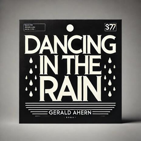 Dancing In The Rain | Boomplay Music