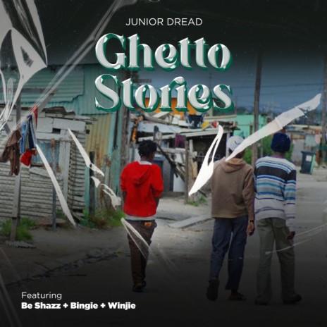 Ghetto Stories ft. Bingie, Be Shazz & Winjie | Boomplay Music