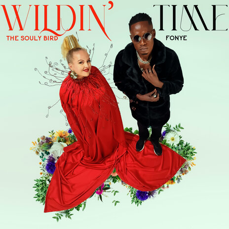 Wildin' Time ft. The Souly Bird | Boomplay Music