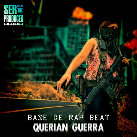 Base de Rap Beat Querían Guerra ft. Mundanos Récords & Ser The Producer | Boomplay Music