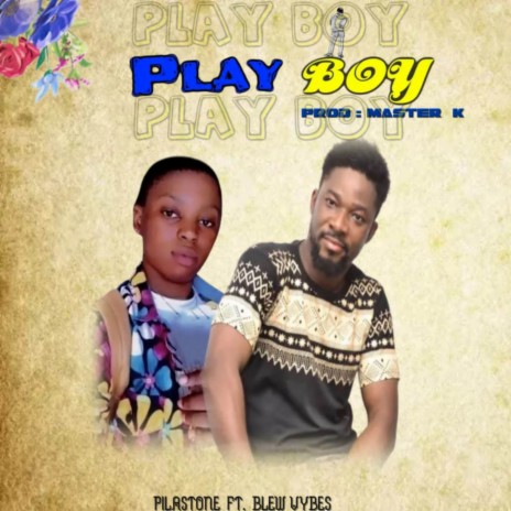 Play boy ft. Blew vybes | Boomplay Music