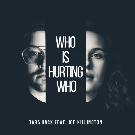 Who Is Hurting Who ft. Joe Killington | Boomplay Music