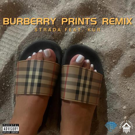 Burberry Prints (Remix) ft. Kur | Boomplay Music