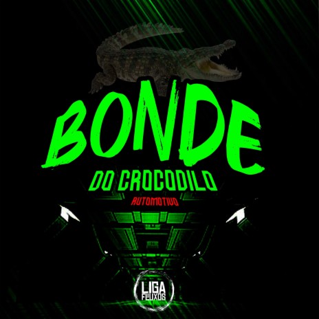 Bonde do Crocodilo Automotivo ft. MC CR DA ZO | Boomplay Music