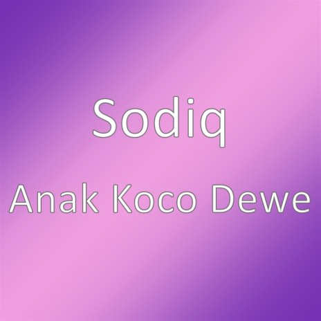 Anak Koco Dewe | Boomplay Music