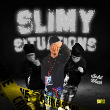 Slimy situations | Boomplay Music