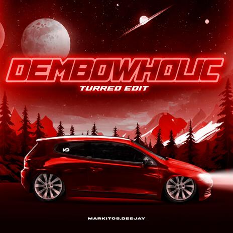 Dembowholic (Turreo Edit) | Boomplay Music