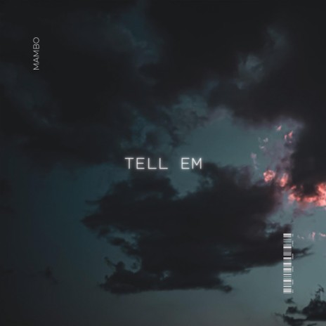 Tell Em | Boomplay Music