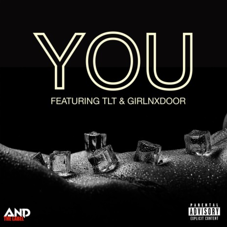 YOU ft. T.L.T. & GIRLNXDOOR