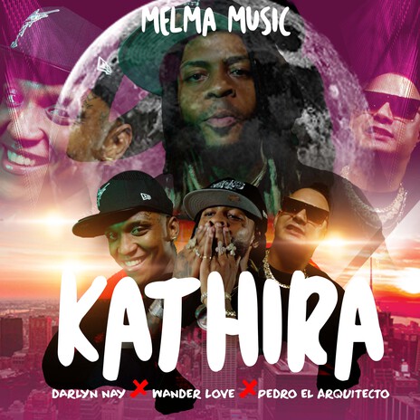 Kathira ft. Wander Love, Pedro el Arquitecto & Darlyn Nay