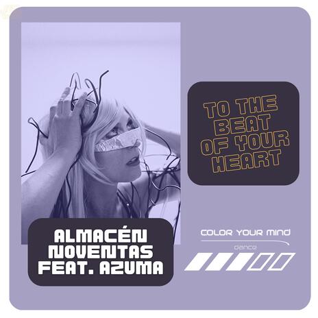 To The Beat Of Your Heart (Meteors & Comets Mix) ft. Azuma | Boomplay Music