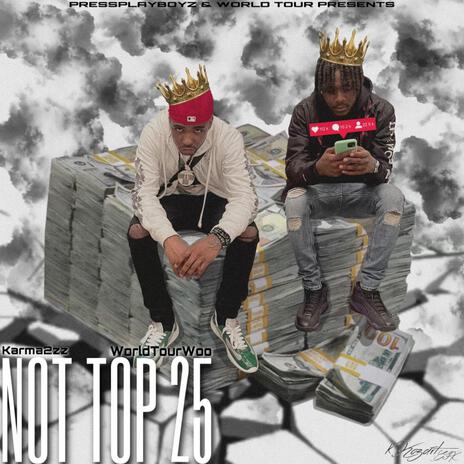 Not Top 25 | Boomplay Music