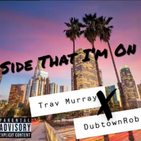 Side That I'm On ft. DubtownRob