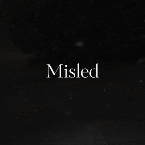 Misled | Boomplay Music