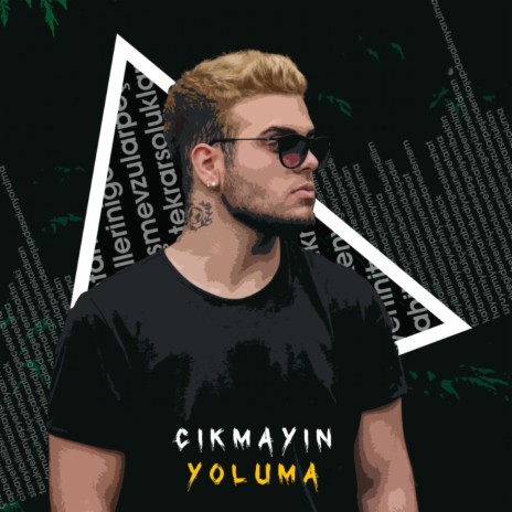 Çıkmayın Yoluma | Boomplay Music