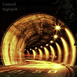 Download Carbon8 album songs: Nightshift | Boomplay Music