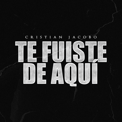 Te Fuiste De Aquí | Boomplay Music