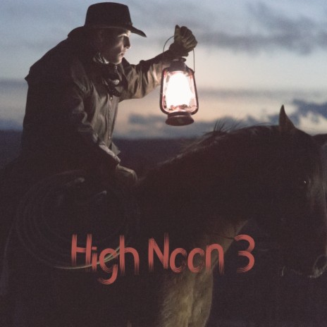 High Noon, Pt. 3. | Boomplay Music