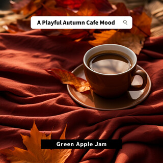 A Playful Autumn Cafe Mood