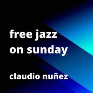 Free Jazz on Sunday