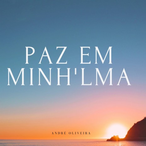 Paz em Minh'lma | Boomplay Music