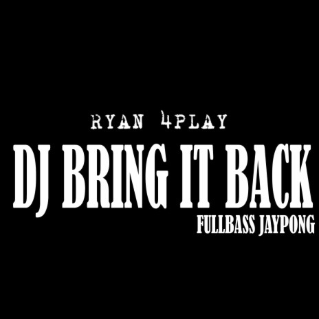 Dj Bring It Back Fullbass Jaypong ft. DJ Agus Athena | Boomplay Music