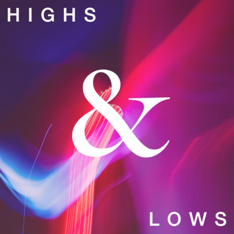 Highs and Lows | Boomplay Music