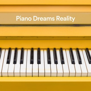Piano Dreams Reality