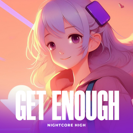 Get Enough | Boomplay Music