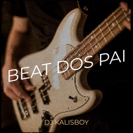 Beat Dos Pai | Boomplay Music