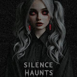 Silence Haunts