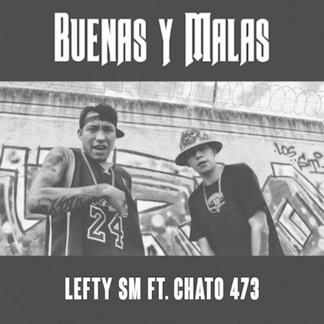 Buenas y Malas ft. Chato 473 | Boomplay Music
