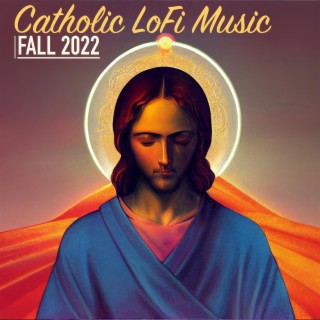 Catholic LoFi Music Fall 2022